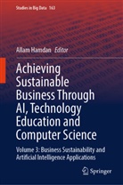 Allam Hamdan - Achieving Sustainable Business Through AI, Technology Education and Computer Science