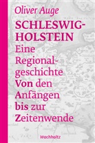 Oliver Auge, Oliver (Prof. Dr.) Auge - Schleswig-Holstein - Eine Regionalgeschichte
