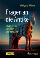 Wolfgang Weimer - Fragen an die Antike