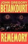 John Betancourt, John Bettancourt - Rememory