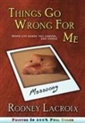 Rodney LaCroix, Ross Cavins - Things Go Wrong for Me (When Life Hands You Lemons, Add Vodka)