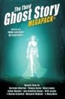 Gertrude Atherton, Lafcadio Hearn, John Gregory Betancourt - The Third Ghost Story MEGAPACK®