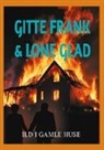 Lone Rieneck Glad, Gitte Frank Strobel - Ild i gamle huse