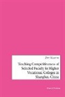 Zhu Haitian - Teaching Competitiveness of selected Faculty in Higher Vocational Colleges in Shanghai, China
