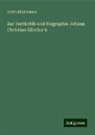 Berthold Litzmann - Zur Textkritik und Biographie Johann Christian Günther's