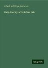 Richard Doddridge Blackmore - Mary Anerley, a Yorkshire tale