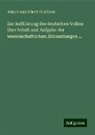 Johann Karl Friedrich Zöllner - Zur Aufklärung des deutschen Volkes über Inhalt und Aufgabe der wissenschaftlichen Abhandlungen