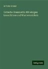 Wilhelm Braune - Gotische Grammatik: Mit einigen Lesestücken und Wortverzeichnis