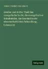 Johann Friedrich Von Schulte - Zweiter und dritter Theil Das evangelische Recht, die evangelischen Schriftsteller, die Geschichte der wissenschaftlichen Behandlung, Uebersicht