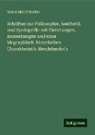 Moses Mendelssohn - Schriften zur Philosophie, Aesthetik und Apologetik: mit Einleitungen, Anmerkungen und einer biographisch-historischen Charakteristik Mendelssohn's