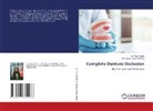 Dr. Sanjay Kumar Sharma, Sanjay Kumar Sharma, Dr. Puru Trivedi, Puru Trivedi - Complete Denture Occlusion