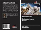 Azmi Hassan, Mustafa Subari - Geopolitica del programma astronautico della Malesia