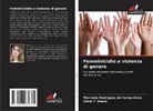 Marinete Rodrigues de Farias Diniz, Katia T. Brasil - Femminicidio e violenza di genere