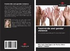 Marinete Rodrigues de Farias Diniz, Katia T. Brasil - Feminicide and gender violence