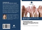 Marinete Rodrigues de Farias Diniz, Kati T Brasil, Katia T. Brasil - Feminizid und geschlechtsspezifische Gewalt
