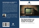 Eftychia Misailidou - Die Konstruktion von Identität im Fall von Tumblr TV Fandom