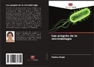 Padma Singh - Les progrès de la microbiologie