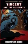 Christopher Locke - Vincent and The Dissidents