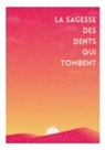 Sabrina Péru - La sagesse des dents qui tombent