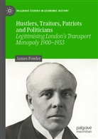 James Fowler - Hustlers, Traitors, Patriots and Politicians