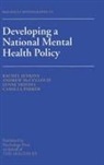 Lynne Friedli, Friedli Lynne, Rachel Jenkins, Andrew McCulloch, Camilla Parker, Parker Camilla - Developing a National Mental Health Policy