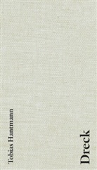 Tobias Hantmann, Galerie Bernd Kugler, Galerie Bernd Kugler - Dreck. Dirt. Vuil