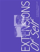 Alfred Weidinger /OÖ Landes-Kultur GmbH, OÖ Landes-Kultur GmbH, Mandl, Manfred Mandl /OÖ Landes-Kultur GmbH, OÖ Landes-Kultur Gmb, Maria Venzl - Extentions of Self