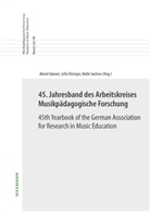 Bernd Clausen, Julia Ehninger, Malte Sachsse - 45. Jahresband des Arbeitskreises Musikpädagogische Forschung / 45th Yearbook of the German Association for Research in Music Education
