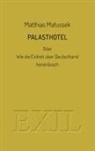 Matthias Matussek - Palasthotel