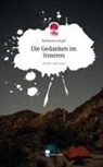 Katharina Engel - Die Gedanken im Inneren. Life is a Story - story.one