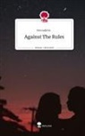 Bernadette, Bernadette ., Bernadette - Against The Rules. Life is a Story - story.one