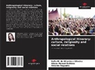 Adson Manoel Bulhões, Sofia M. de Oliveira e Oliveira, Arnaldo Nogueira - Anthropological Itinerary: culture, religiosity and social relations