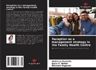 Giovanni Poganski, Andressa Ransolin, Joyce B. Welter - Reception as a management strategy in the Family Health Centre