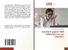 Mouhamadou Bamba Mboup - Comment gagner 1000 dollars par jour sur internet ?