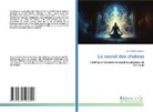 Armand De Lesquivir - Le secret des chakras