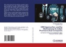 Yogesh Kumar Jain, Subhash Chandra Sharma - CRM Approaches used by Multinational & Indian Pharmaceutical Companies