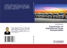 Gaffarov Mahamatzokir - Organization of International Cargo Transportation