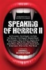 Joe R. Lansdale, Darrell Schweitzer, Peter Straub - Speaking of Horror II