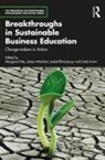 Morgane Weichert Fritz, Morgane Fritz, Linda Irwin, Isabel Rimanoczy, James Weichert - Breakthroughs in Sustainable Business Education