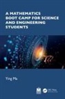 Ying Ma - Mathematics Boot Camp for Science and Engineering Students