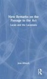 Jean Allouch, Allouch Jean - New Remarks on the Passage to the Act