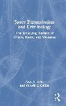 Victoria E. Collins, Collins Victoria E., Dawn L. Rothe, Dawn L. (Eastern Kentucky University Rothe, Dawn L. (School of Criminology and Criminal Rothe - Space Expansionism and Criminology