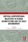 Yana Noel Boeva, Yana Boeva, Vernelle A. A. Noel - Critical Computational Relations in Design, Architecture and the