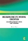 Shizhou Yang, Shizhou (Payap University Yang, Yang Shizhou - Decolonizing Efl Writing Education