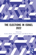 Gideon (The Hebrew University of Jerusalem Rahat, Noam Gidron, Gideon Rahat, Rahat Gideon, Michal Shamir - Elections in Israel 2022