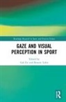 Gal Lidor Ziv, Ronnie Lidor, Lidor Ronnie, Gal Ziv - Gaze and Visual Perception in Sport