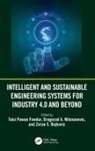 Tulsi Pawan (University of Mauritius Fowdur, Zoran S. Bojkovic, Bojkovic Zoran S., Tulsi Pawan Fowdur, agorad A. Milovanovic, Dragorad A. Milovanovic - Intelligent and Sustainable Engineering Systems for Industry 4.0 and