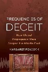 Margaret Elizabeth Peacock - Frequencies of Deceit