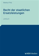 Markus Fritz - Recht der staatlichen Ersatzleistungen