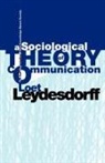 Loet Leydesdorff - A Sociological Theory of Communication